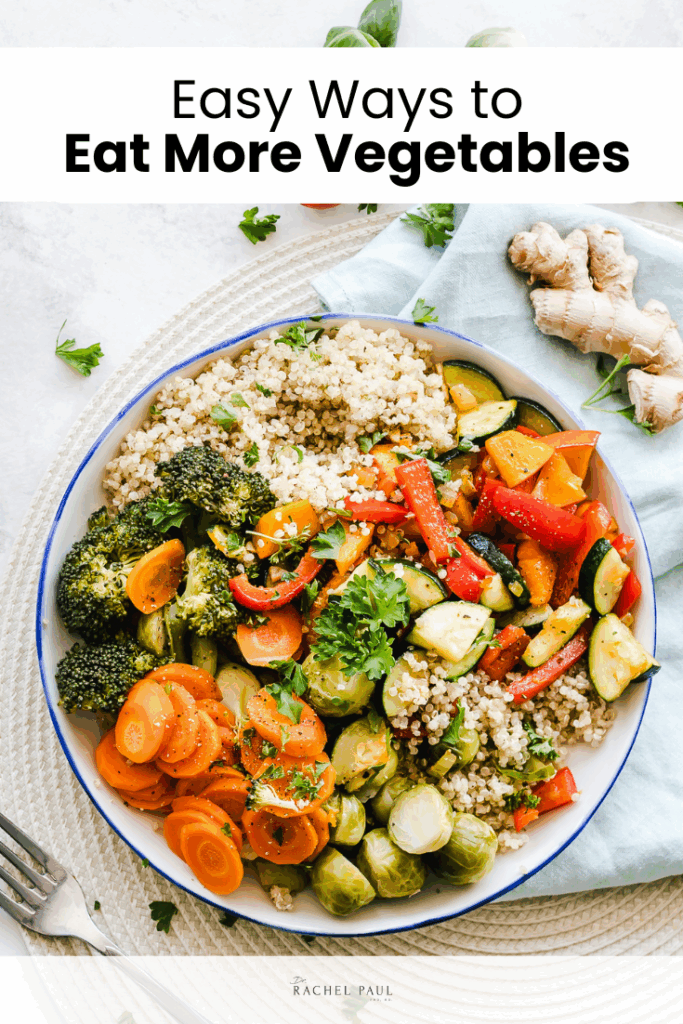 32 Easy Ways To Eat More Vegetables
