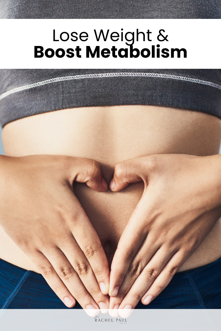Lose Weight & Boost Your Metabolism