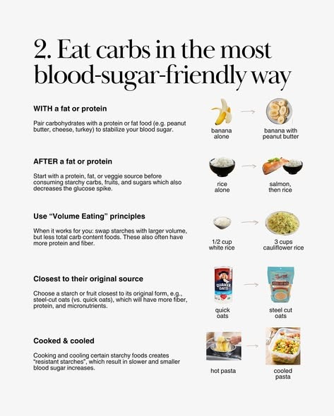 Banana with peanut butter, salmon with rice, cauliflower rice swap, steel cut oats compared to quick oats, cooled pasta example.