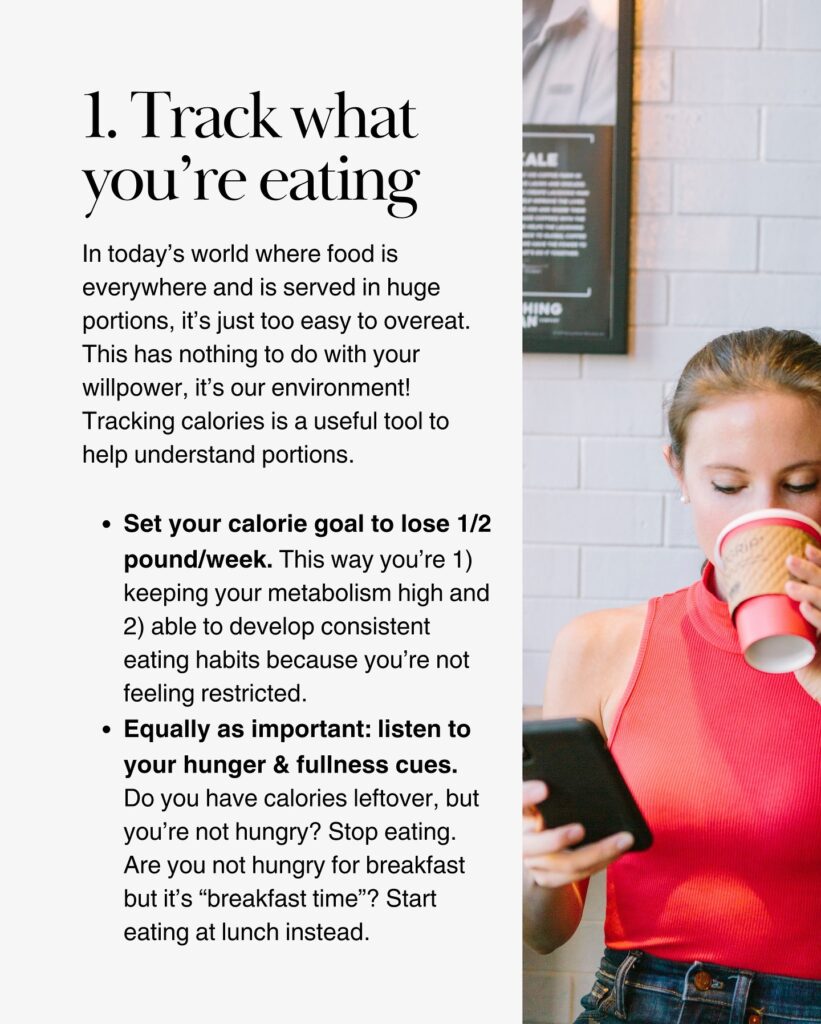 Dr. Rachel Paul in a red top looks down at her phone while holding a coffee cup in a cafe setting. The graphic is titled "1. Track what you're eating" and explains that tracking calories helps with portion awareness. Two bold bullet points read: Set your calorie goal to lose one-half pound per week to keep your metabolism high and develop consistent habits because you are not feeling restricted. Equally as important: listen to your hunger and fullness cues. If you have leftover calories but are not hungry, stop eating. If you are not hungry for breakfast, but it is breakfast time, start eating at lunch instead.